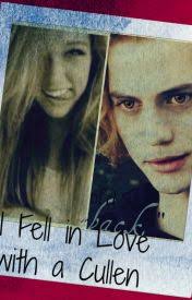 I Fell In Love With a Cullen.