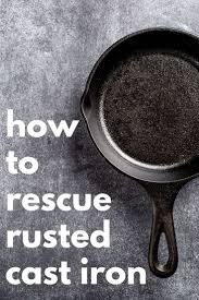 How To Rescue Rusted Cast Iron In 2020 Cast Iron It Cast Cast Iron Cleaning