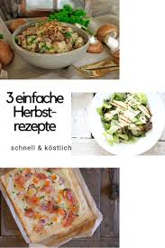 3 Einfache Herbstrezepte Fur Den Alltag Schnell Und Kostlich Rezepte Herbstrezepte Gesunde Rezepte