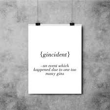 Gincident A4 A3 Black And White Typography Print Poster Kitchen Gin Definition Drinking Gin Quotes Gin Tonic Recipe Gin