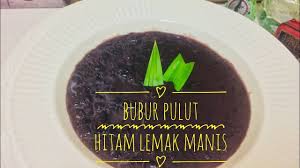 Pati santan tadi dicampur dengan sedikit garam, kacau rata. Resepi Bubur Pulut Hitam Lemak Manis Youtube