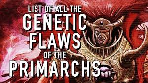 all primarch gene seed flaws in warhammer 40k warhammer 40k warhammer flaws