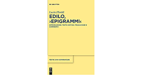 Amazon Com Edilo Epigrammi Introduzione Traduzione Testo Critico E Commento Texte Und Kommentare Italian Edition 9783110629620 Floridi Lucia Books