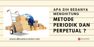 7 bab ii landasan teori 2 1 pengertian akuntansi sebelum membahas. Persediaan Metode Menghitung Persediaan Metode Periodik Metode Perpetual