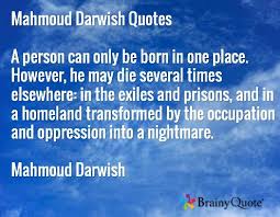 Mahmoud Darwish Quotes Germaine Greer Quotes Words