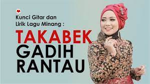 Takabek gadih rantau artis : Kunci Gitar Dan Lirik Lagu Minang Fauzana Takabek Gadih Rantau Bukittinggiku Com
