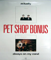 Pet Shop Boys Actually Always On My Mind Us Promo Poster 141693 Pet Shop Boys Pet Shop Always On My Mind