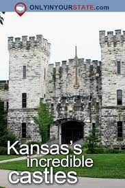 Most People Don T Know These 11 Castles Are Hiding In Kansas Kansas Attractions Usa Places To Visit Overland Park Kansas