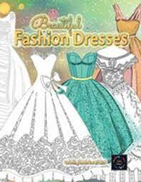 Beautiful dresses coloring book : Libro Beautiful Fashion Dresses Coloring Book For Adults Beautiful Dresses Coloring Book Geometric Pattern Coloring Books For Adults Libro En Ingles Happy Arts Coloring Isbn 9785314408094 Comprar En Buscalibre