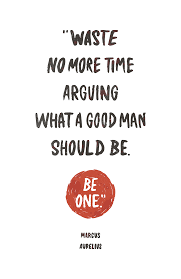 Marcus Aurelius Quote Limited Edition Print Daily Stoic Prints Good Man Quotes Stoic Quotes Marcus Aurelius Quotes