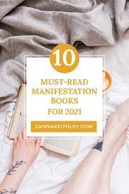 Every book is a new door to the world of creativity and imagination. 10 Best Manifestation Books To Read In 2021 Zanna Keithley