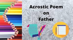 An acrostic poem uses the letters in a word or phrase to start each celebrate father's day with this acrostic poem activity. Poem For Father Acrostic Poem On Father Father S Day Special Youtube