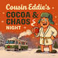 Cousin Eddie's Cocoa & Chaos Night event image