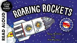 Roaring Rockets By Tony Mitton Read Aloud Stories For Kids Youtube Stories For Kids Read Aloud Rhyming Books