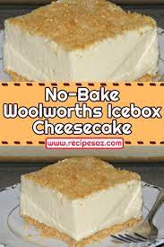 No Bake Woolworths Icebox Cheesecake Recipe Nobake Woolworths Icebox Cheesecake Recipe Cheescakerecipe Cheescak Dessert Recipes Icebox Desserts Desserts