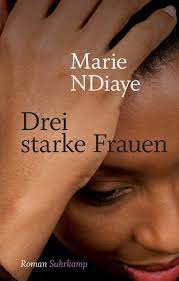 Er ist ingenieur und arbeitet bei siemens. Drei Starke Frauen Roman Geschenkausgabe Von Marie Ndiaye Suhrkamp Insel Bucher Buchdetail