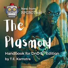 The Plasmoid Handbook - DnD 5e | RPGBOT