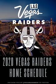 Which available players can still be key contributors next season? 2020 Vegas Raiders Home Schedule Which Teams Are Likely To Visit Raiders Stadium In Vegas Updated Official The Vegas Vacation Blog Travel Guide The De Raiders Vegas Raiders Las Vegas