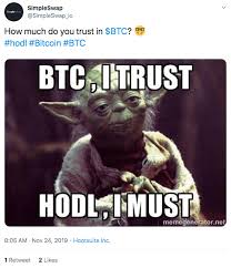Yoda to btc online converter. Holders Of Over 11 Million Bitcoin Are Proving That Hodl Is Not Just A Meme Techtelegraph
