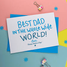 Father's day is celebrated in honor of the fathers and is celebrated every year on 3rd sunday of june. Best Dad In The World Fathers Day Card By A Is For Alphabet Notonthehighstreet Com