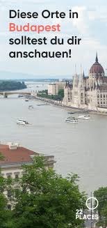 Budapest Sehenswurdigkeiten Und Echte Insider Tipps Budapest Reisen Frankreich Urlaub