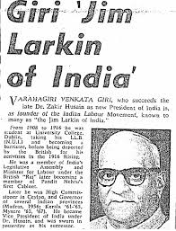 The Jim Larkin of India.”