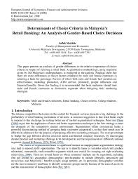 In accordance with malaysian journal of consumer and family economics' editorial policy, review content is not publicly displayed on publons. Pdf Determinants Of Choice Criteria In Malaysia S Retail Banking An Analysis Of Gender Based Choice Decisions Safiek Mokhlis Academia Edu