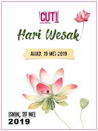 State holidays 2019 (jadual hari cuti kelepasan am negeri). Cuti Hari Wesak 2019 1 Bkn Menyatakan Libur Cuti Bersama Bagi Pns Dalam Rangka Hari Raya Idul Fitri 1440 Hijriyah Atau Lebaran Akan Dimulai Pada Tanggal 30 Mei Hingga Mulai
