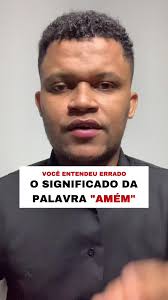 O verdadeiro significado da palavra "AMÉM" na Bíblia
