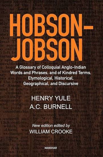 Buy Hobson-jobson: A Glossary of Colloquial Anglo-indian Words and Phrases, and of Kindred Terms, Etymological, Historical, Geographical and Discursive Book Online at Low Prices in India | Hobson-jobson: A Glossary of Colloquial