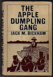 The Apple Dumpling Gang - Bickham, Jack M.: 9780385076371 - AbeBooks