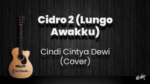 Chord Cidro 2 Lungo Awakku Cindi Cintya Dewi Kunci Gitar Dasar Dari G Lirik Lagu Durung Nganti Tribunmanado Co Id