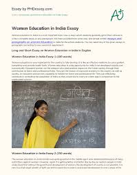 With higher education, a person becomes more. Women Education In India Essay Phdessay Com