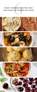 24 Fancy French Recipes You Can Make In Under An Hour Recipes Cheap Dinner Recipes French Recipes Authentic