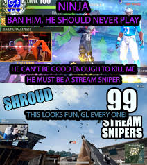 Shroud saw his pubg life flash before his eyes when a stream sniper drove a vehicle directly at him.fortunately for shroud, some wonky fortunately for shroud, some wonky game physics kicked in to save the life of the popular streamer. How Ninja Handles Stream Snipers Versus How Shroud Handles Stream Snipers First Meme From Yours Truly Shroud