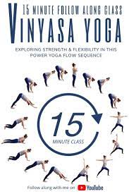 A custom 30 minute yoga routine will make your life better. 15 Minute Vinyasa Yoga Flow Sequence With Video Power Yoga Sequence