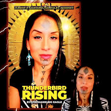 In a world unraveling, our stories become medicine. Thunderbird Rising is  the story of how I survived violence, erasure, and generational rupture,  and how I reclaimed myself, my lineage, and my voice.
