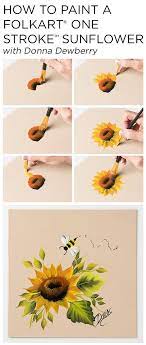 Learn How To Paint A Beautiful Sunflower Using A Small Palette Of Folkart Multi Surface Acrylic Paints And Just A Donna Dewberry One Stroke Painting In 2019