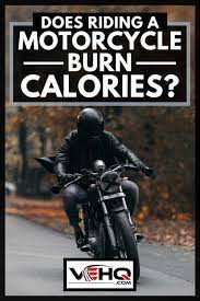 Does Riding A Motorcycle Burn Calories