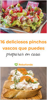 Actual, cocina en miniatura y platos magistrales que podremos reinterpretar en nuestra cocina. 6 Deliciosos Pinchos Vascos Que Puedes Preparar En Casa Pinchos Gourmet Recetas De Comidas Especiales Comida Vasca