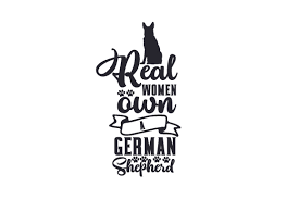 Real Women Own A German Shepherd Svg Cut File By Creative Fabrica Crafts Creative Fabrica