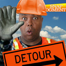 Stream Listen to the entire Snap Judgment episode "Detour" by Snap Judgment 