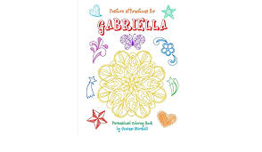 They think of a charming this collection contains the most girlish coloring pages to make the dreams of your little princess. Positive Affirmations For Gabriella Personalized Book Coloring Book With Positive Affirmations For Kids Positive Affirmations For Kids Books For Kids Affirmations For Kids Amazon Co Uk Marshall Suzanne 9781542910125 Books