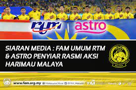 2022 world cup / 2023 asian cup qualifier. Siaran Media Fam Umum Rtm Astro Penyiar Rasmi Aksi Harimau Malaya Fam