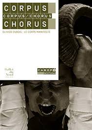 Последние твиты от olivier dubois (@olivierdubs). Amazon Fr Corpus Chorus Le Corps Manifeste Carton Arnaud Dubois Olivier Livres