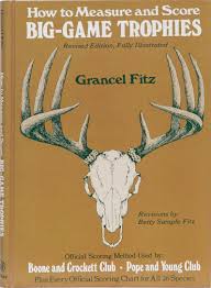 how to measure and score big game trophies by fitz grancel