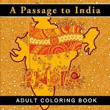 Download A Passage To India Adult Coloring Book Visit India With Coloring Pages Designs For Relaxation And Mindfulness Life Is Good Antistress And Anxiety Relief Meditation And Mindfulness Pewter Penelope Books