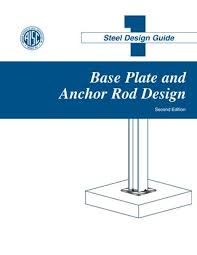 Aisc Design Guide 01 Base Plate And Anchor Rod Design 2nd Ed