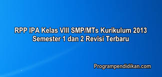 Rpp ipa kelas 8 semester 2 kurikulum 2013. Rpp Ipa Kelas 8 Semester 1 Dan 2 K13 Revisi 2019 2020 Programpendidikan Com