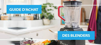 Comparatif 2018 Des Meilleurs Blenders Prix Avis Caracteristiques Lequel Acheter